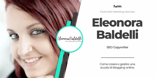Intervista SEO copywriter Eleonora Baldelli Blog Academy Facile Web Marketing